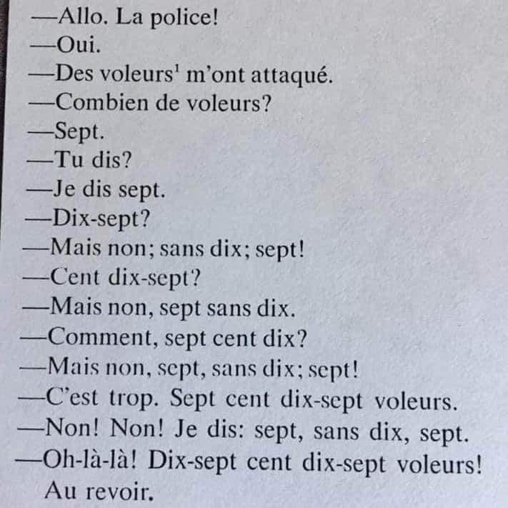blague   allo , la police   oui   des voleurs m'ont attaqué  combien de voleurs   7   tu dis   je dis 7