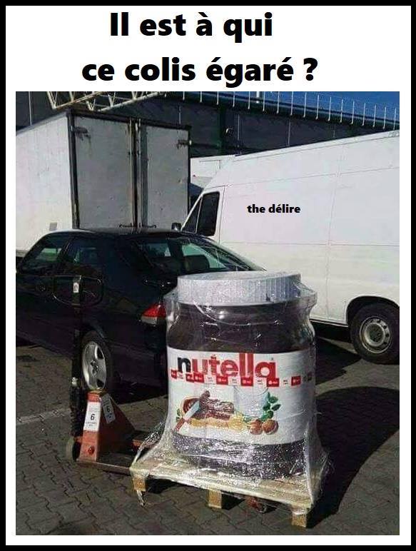 Blague   il est a qui se coli égarer   Pot de Nutella