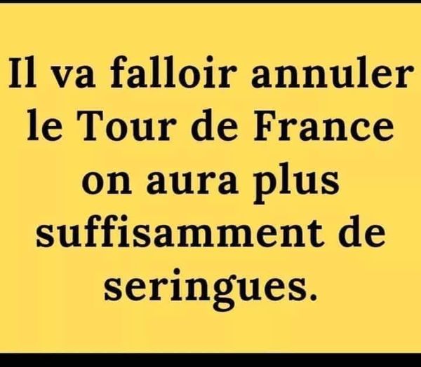 Blague   il va falloir annuer le tour de france on aura plus suffisament de seringues