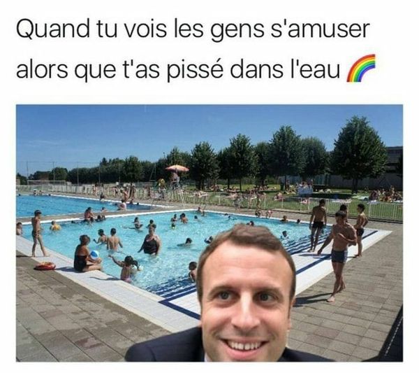 Blague   Macron   à l apiscine   quand tu vois les gens s'amuser alors que t'a spissé dans l'eau