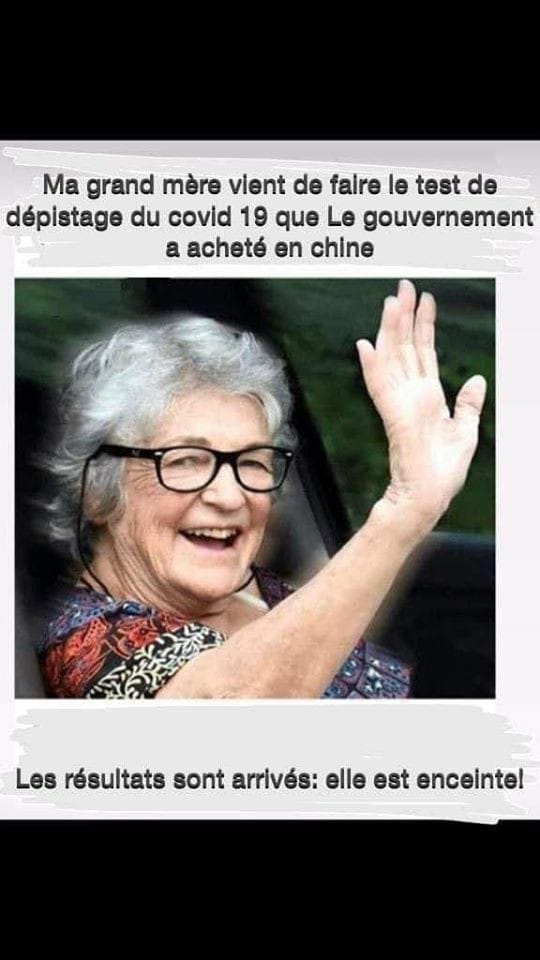 Blague   ma grand mère vient de faire le test de dépistage covid 19 que le gouvernement a acheté en chine   les réutlats sont arrivés elle est enceinte
