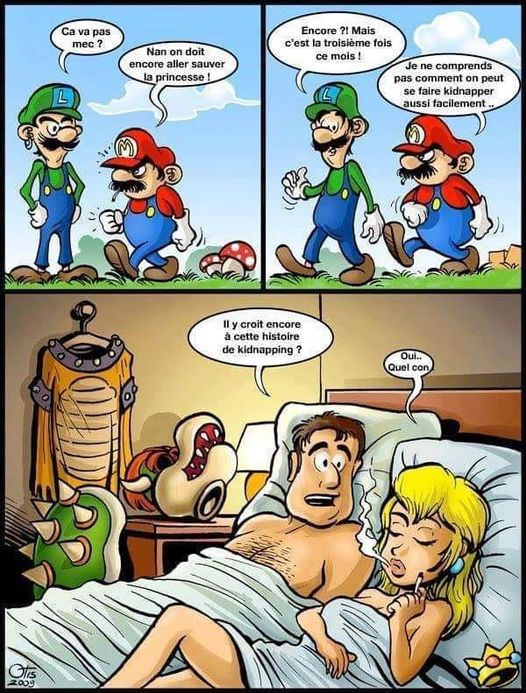 Blague   mario   la princesse est encore une fois kidnapper dit mario à luiggi il faut la délivrer