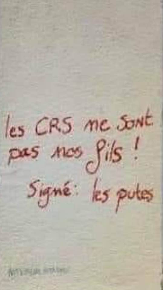 Blague   police   les crs ne sont pas nos fils signés les putes