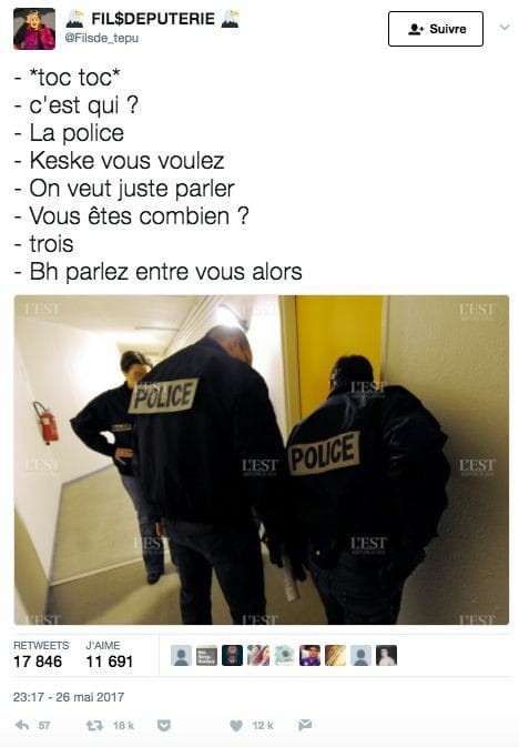 Blague   police   toc toc   c'est qui   la police   keske vous voulez   on veux juste parler   vous êtes combien  3  ok ba parler entre vous alors