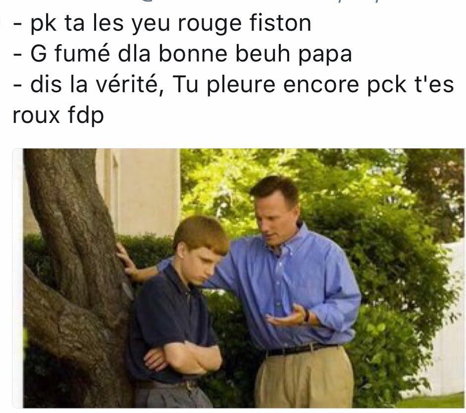 Blague   pourquoi tu pleures j'ai fumé de la beu   c'est parceque tu es roux