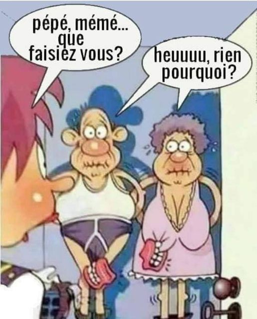 Blague   pépé mémé que fesiez vous