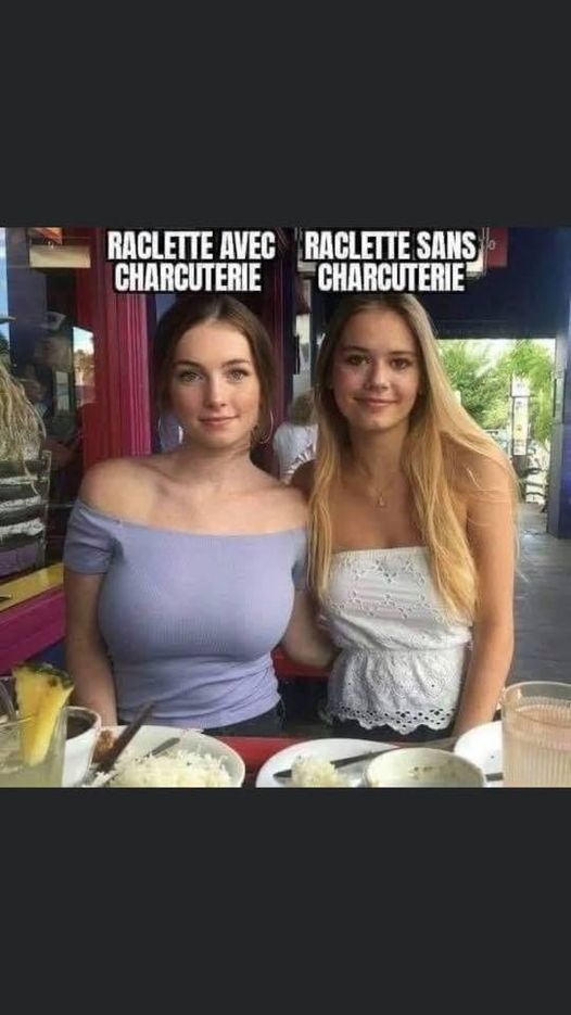 Blague   raclette charcuterie raclette sans charcuterie