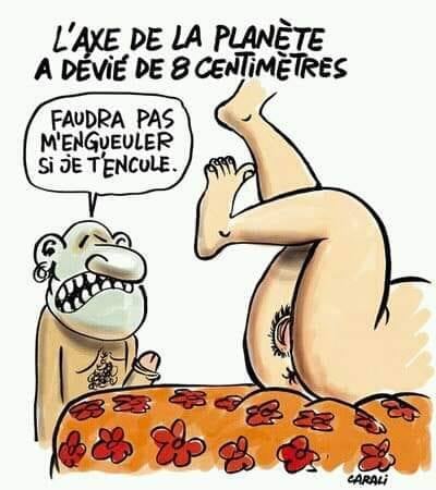 blague   sexe   l'axe de la planète a dévié de 8 centimètres
