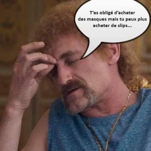 Blague   t'es obligé d'acheter des masques mais tu ne peux plus acheter de slips