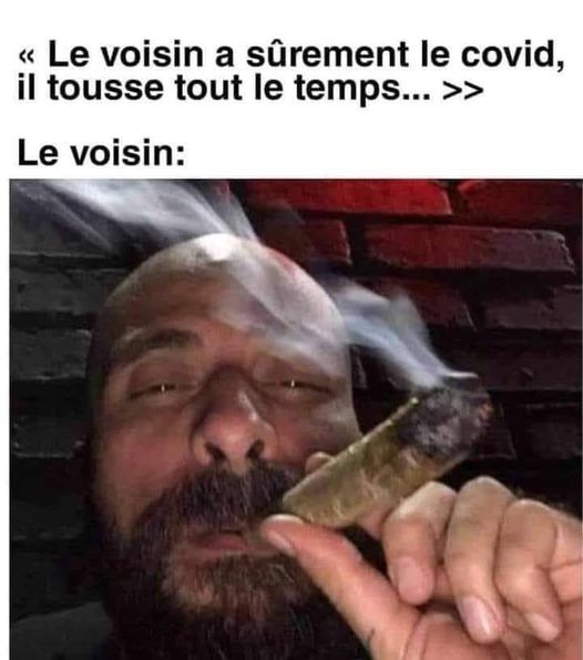 Blague   tabac   le voisin a surement le covid il tousse tout le temps
