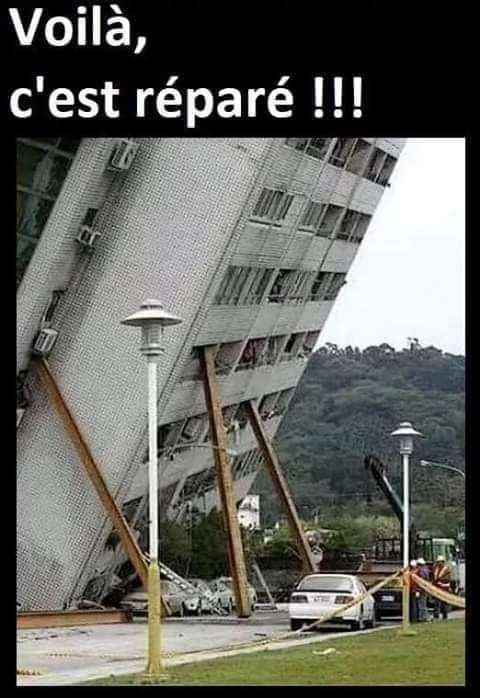 Blague   voila c'est réparé   immeuble pret à s'éffondrer