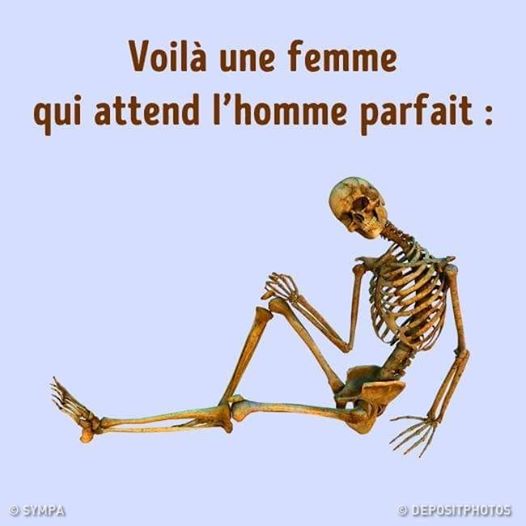 Blague   voilà une femme qui attend l'homme parfait