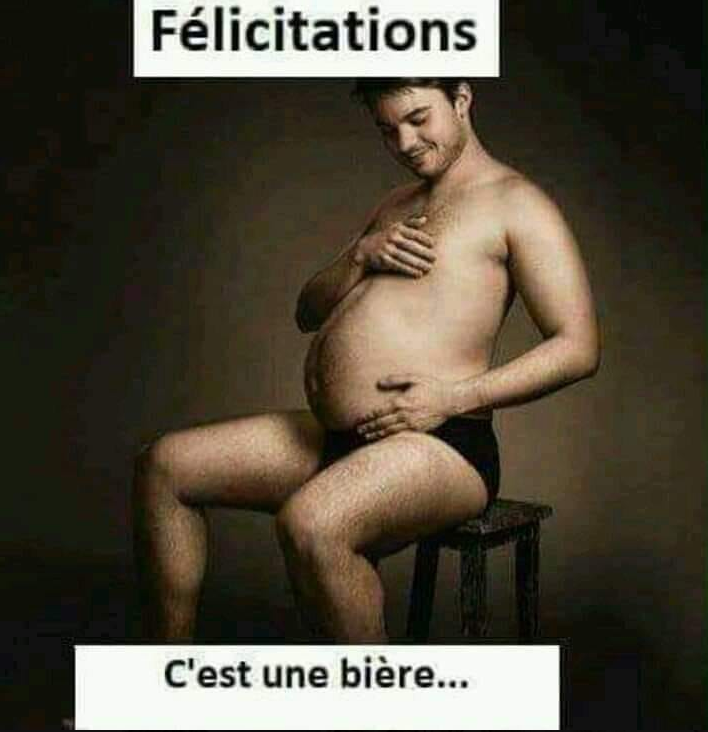Blague enceinte   félicitation c'est une bière