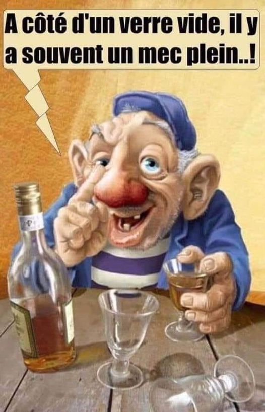 blague   jeux de mot   a côté d'un verre vide,il y a souvent un mec plein
