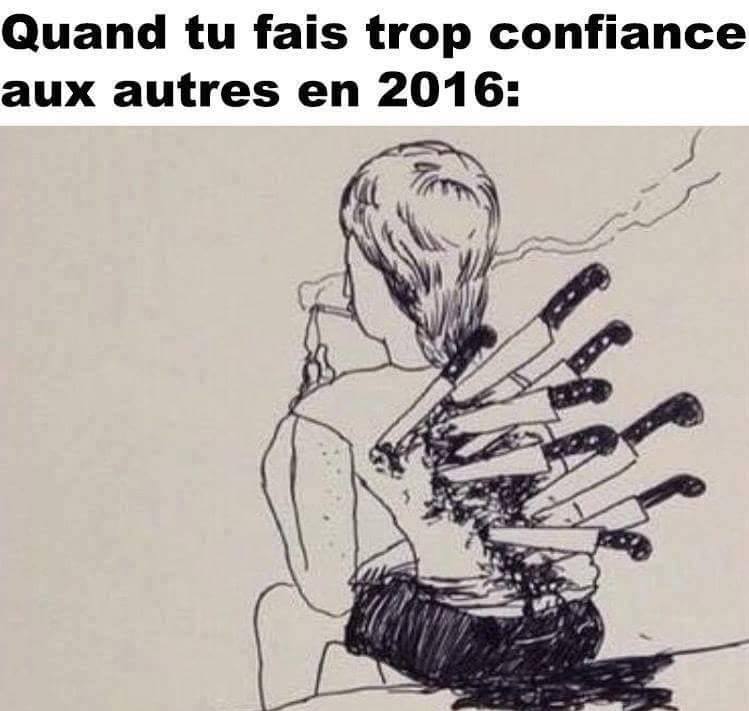 Caricature   Quand Tu Fais Trop Confiance Aux Autres Ils Te Tirent Dans Le Dos Ils Te Trahissent