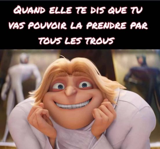 Caricature   quand elle te dis que tu vas pouvoir la prendre par tous les trous