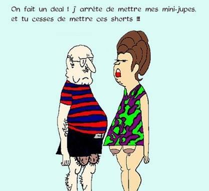 Caricature   tu arrêtes de mettre des shorts (couilles qui pendent j'arrête de mettre des mini jupes
