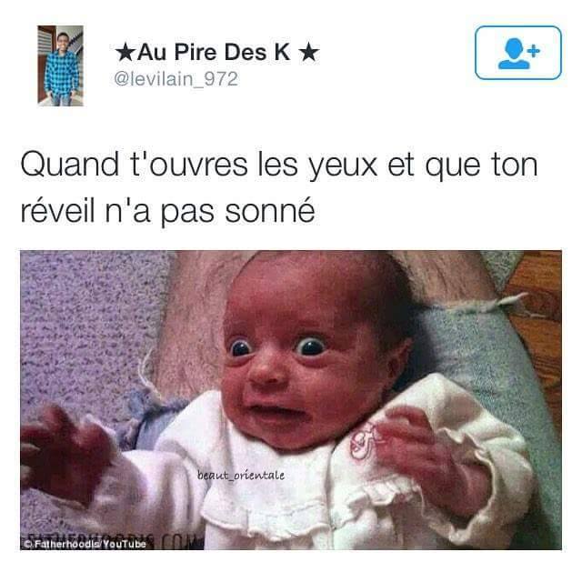 Quand Tu Ouvres Tes Yeux Et Que Ton Réveil N'A Pas Sonné