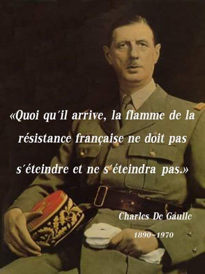 Général De Gaulle la flamme de la résistance restera toujours allumé