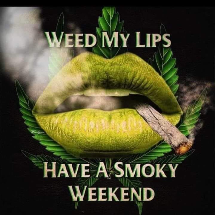 chanvre   weed my lips   have a smoky weekend